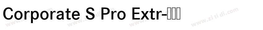 Corporate S Pro Extr字体转换